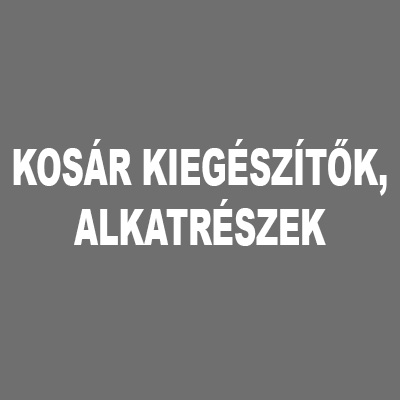 Kosár kiegészítők